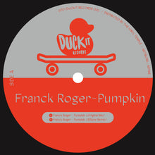 Load image into Gallery viewer, Franck Roger - Pumpkin - (DUCKIT003)